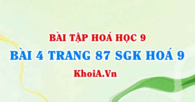 Bài 4 trang 87 SGK Hoá 9: Tính chất Vật lí, tính chất hoá học của Cacbon oxit (CO), Cacbon đioxit và ứng dụng